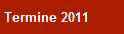 Termine 2011